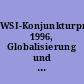 WSI-Konjunkturprognose 1996, Globalisierung und Standort Deutschland