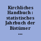 Kirchliches Handbuch : statistisches Jahrbuch der Bistümer im Bereich der Deutschen Bischofskonferenz