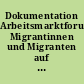 Dokumentation Arbeitsmarktforum: Migrantinnen und Migranten auf dem Hamburger Arbeitsmarkt : Verschiebemasse, Flexibilitätspuffer oder erfolgreich integriert?