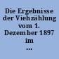 Die Ergebnisse der Viehzählung vom 1. Dezember 1897 im preußischen Staate