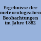 Ergebnisse der meteorologischen Beobachtungen im Jahre 1882