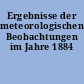 Ergebnisse der meteorologischen Beobachtungen im Jahre 1884