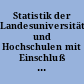 Statistik der Landesuniversitäten und Hochschulen mit Einschluß der Medizinischen Akademie zu Düsseldorf und der Akademie zu Braunschweig für das Sommerhalbjahr 1925