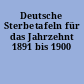 Deutsche Sterbetafeln für das Jahrzehnt 1891 bis 1900