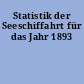 Statistik der Seeschiffahrt für das Jahr 1893