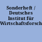 Sonderheft / Deutsches Institut für Wirtschaftsforschung