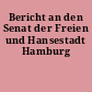 Bericht an den Senat der Freien und Hansestadt Hamburg