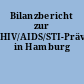 Bilanzbericht zur HIV/AIDS/STI-Prävention in Hamburg