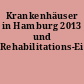 Krankenhäuser in Hamburg 2013 und Rehabilitations-Einrichtungen
