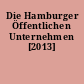 Die Hamburger Öffentlichen Unternehmen [2013]