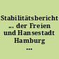 Stabilitätsbericht ... der Freien und Hansestadt Hamburg gemäß § 3 Absatz 2 Stabilitätsratsgesetz