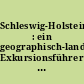 Schleswig-Holstein : ein geographisch-landeskundlicher Exkursionsführer ; [Festschrift zum 37. Deutschen Geographentag vom 21. bis 26. Juli 1969 in Kiel]