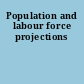 Population and labour force projections