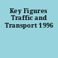 Key Figures Traffic and Transport 1996