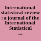 International statistical review : a journal of the International Statistical Institute and its associations
