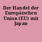 Der Handel der Europäischen Union (EU) mit Japan