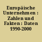 Europäische Unternehmen : Zahlen und Fakten : Daten 1990-2000