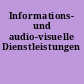 Informations- und audio-visuelle Dienstleistungen