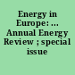 Energy in Europe: ... Annual Energy Review ; special issue ...