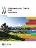 Environment at a Glance 2015 : OECD Indicators