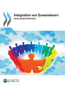 Integration von Zuwanderern: OECD-Indikatoren 2012