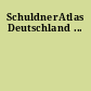 SchuldnerAtlas Deutschland ...