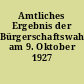 Amtliches Ergebnis der Bürgerschaftswahl am 9. Oktober 1927