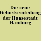 Die neue Gebietseinteilung der Hansestadt Hamburg