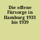 Die offene Fürsorge in Hamburg 1933 bis 1939