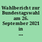Wahlbericht zur Bundestagswahl am 26. September 2021 in Hamburg : Vorläufige Ergebnisse