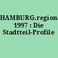 HAMBURG.regional 1997 : Die Stadtteil-Profile