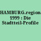 HAMBURG.regional 1999 : Die Stadtteil-Profile