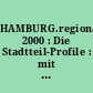HAMBURG.regional 2000 : Die Stadtteil-Profile : mit Kreisdaten für das Umland