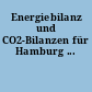 Energiebilanz und CO2-Bilanzen für Hamburg ...