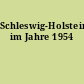 Schleswig-Holstein im Jahre 1954