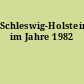 Schleswig-Holstein im Jahre 1982