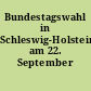 Bundestagswahl in Schleswig-Holstein am 22. September 2013