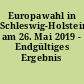 Europawahl in Schleswig-Holstein am 26. Mai 2019 - Endgültiges Ergebnis