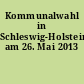 Kommunalwahl in Schleswig-Holstein am 26. Mai 2013