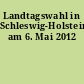 Landtagswahl in Schleswig-Holstein am 6. Mai 2012