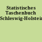Statistisches Taschenbuch Schleswig-Holstein
