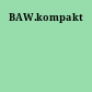 BAW.kompakt