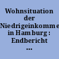 Wohnsituation der Niedrigeinkommensbezieher in Hamburg : Endbericht ; Gutachten