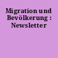 Migration und Bevölkerung : Newsletter