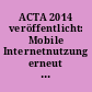 ACTA 2014 veröffentlicht: Mobile Internetnutzung erneut deutlich gestiegen : 31 Millionen Personen gehen inzwischen mobil ins Internet. Mobil genutzt werden vor allem Kommunikationsangebote wie E-Mail oder soziale Netzwerke