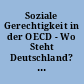 Soziale Gerechtigkeit in der OECD - Wo Steht Deutschland? : Sustainable Governance Indicators 2011