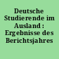 Deutsche Studierende im Ausland : Ergebnisse des Berichtsjahres