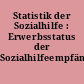 Statistik der Sozialhilfe : Erwerbsstatus der Sozialhilfeempfänger/-innen ...