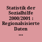 Statistik der Sozialhilfe 2000/2001 : Regionalsisierte Daten zum Bezug von Sozialhilfe - Hilfe zum Lebensunterhalt