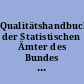 Qualitätshandbuch der Statistischen Ämter des Bundes und der Länder